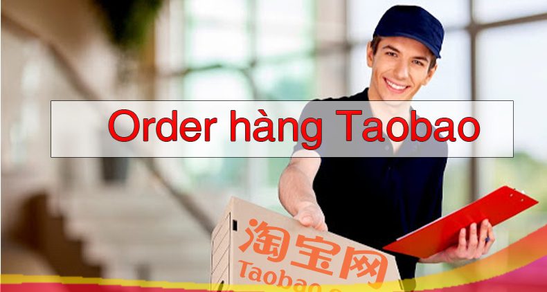Chi tiết cách order Taobao không qua trung gian dễ dàng nhất
