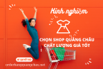 Kinh nghiệm chọn shop Quảng Châu